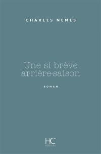 Une si brève arrière-saison