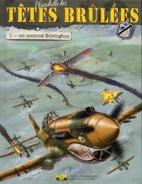 L'escadrille des têtes brûlées. Vol. 1. Un nommé Boyington