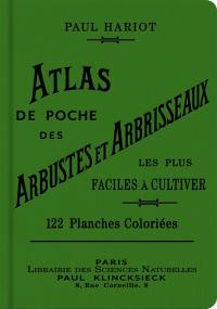 Atlas de poche des arbustes et arbrisseaux les plus faciles à cultiver