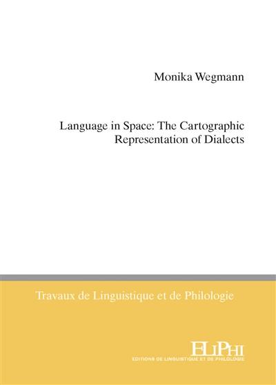 Language in space : the cartographic representation of dialects