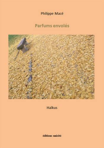 Parfums envolés : haïkus