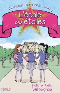 L'école des étoiles. Vol. 1. Bienvenue en première année