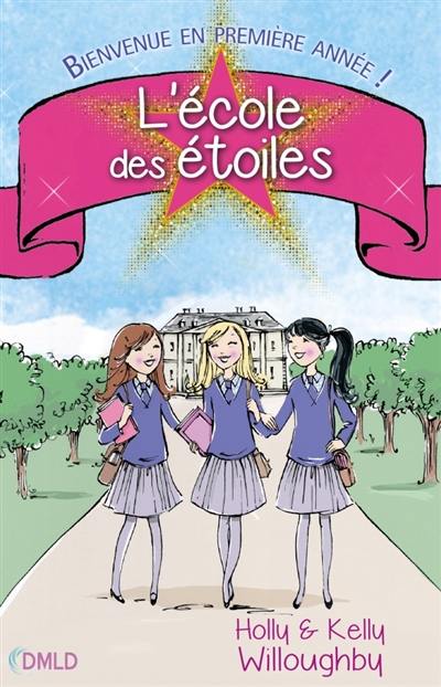 L'école des étoiles. Vol. 1. Bienvenue en première année