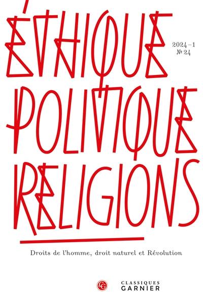 Ethique, politique, religions, n° 24. Droits de l'homme, droit naturel et Révolution