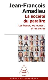 La société du paraître : les beaux, les jeunes... et les autres