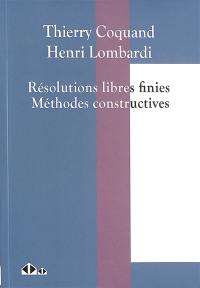 Résolutions libres finies : méthodes constructives