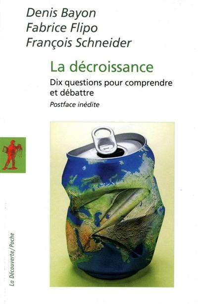 La décroissance : dix questions pour comprendre et débattre