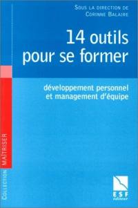 14 outils pour se former : développement personnel et management d'équipe