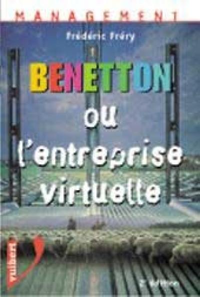 Benetton ou L'entreprise virtuelle