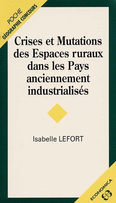 Crises et mutations des espaces ruraux dans les pays anciennement industrialisés