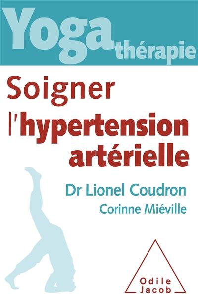 Yoga thérapie : soigner l'hypertension artérielle