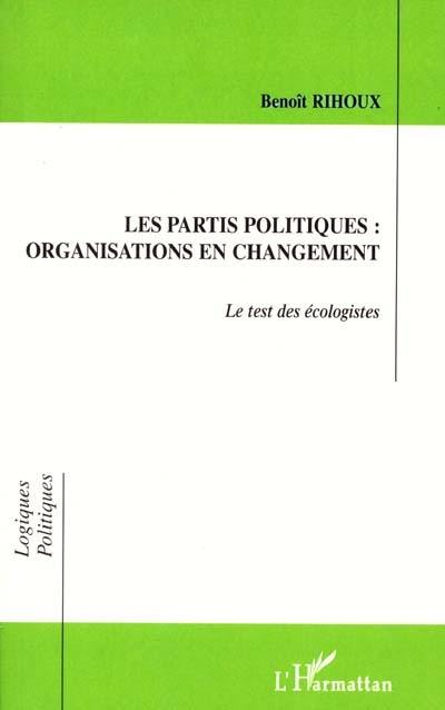 Les partis politiques, organisations en changement : le test des écologistes