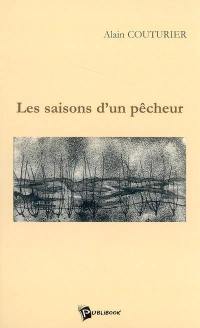 Les saisons d'un pêcheur