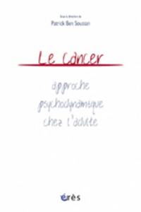 Le cancer : approche psychodynamique chez l'adulte