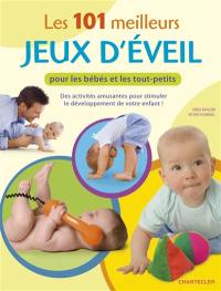 Les 101 meilleurs jeux d'éveil : pour les bébés et les tout-petits