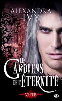 Les gardiens de l'éternité. Vol. 2. Viper