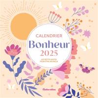 Bonheur : calendrier 2025 : les petits gestes pour être heureux