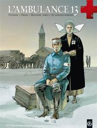 L'ambulance 13. Vol. 2. Au nom des hommes