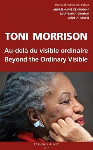 Toni Morrison, au-delà du visible ordinaire. Toni Morrison, beyond the ordinary visible