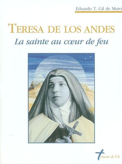 Teresa de los Andes : la sainte au coeur de feu