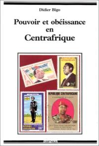 Pouvoir et obéissance en Centrafrique