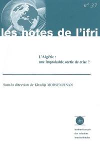 L'Algérie : une improbable sortie de crise ?