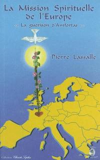 La mission spirituelle de l'Europe : la guérison d'Amfortas