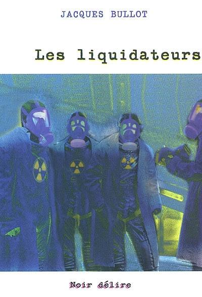 Les liquidateurs