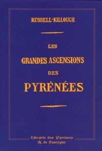 Les grandes ascensions des Pyrénées