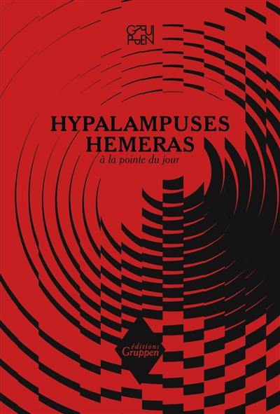 Gruppen. Hypalampuses hemeras : à la pointe du jour