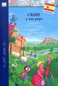 L'Aude y sus pays : Narbonnais, Lauragais, Corbières & Minervois, Carcassonnais, Haute-Vallée