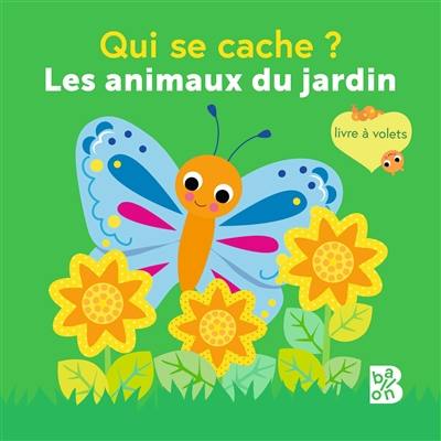 Qui se cache ? : les animaux du jardin