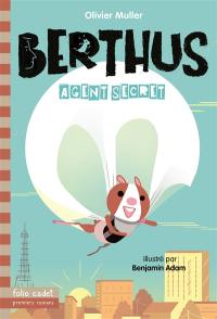 Berthus. Vol. 1. Agent secret