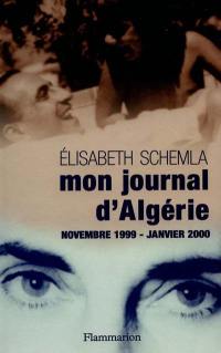 Mon journal d'Algérie : novembre 1999-janvier 2000