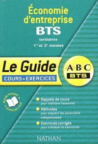 Economie d'entreprise, BTS tertiaires 1re et 2e années : cours et exercices