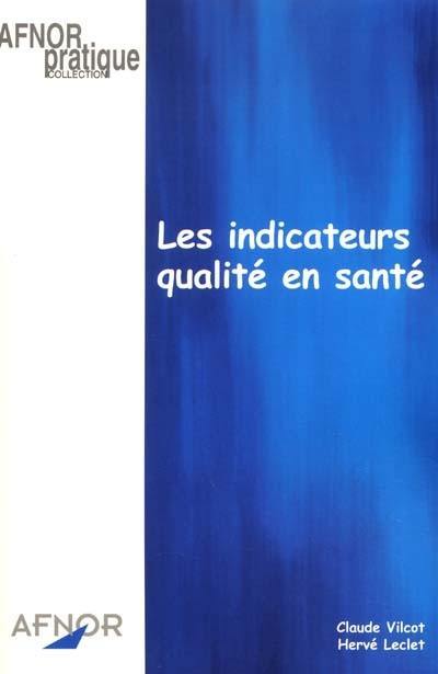 Les indicateurs qualité en santé