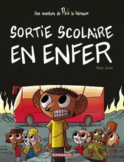 Pol. Vol. 2. Sortie scolaire en enfer