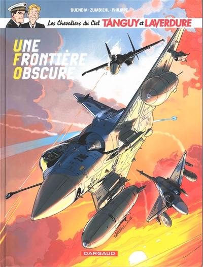 Les chevaliers du ciel Tanguy et Laverdure. Vol. 10. Une frontière obscure