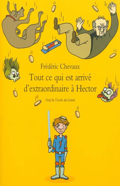 Tout ce qui est arrivé d'extraordinaire à Hector