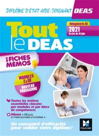 Tout le DEAS en fiches mémos : diplôme d'Etat aide-soignant, modules 1 à 10, nouveau programme : réingénierie AS 2021, arrêté du 10 juin