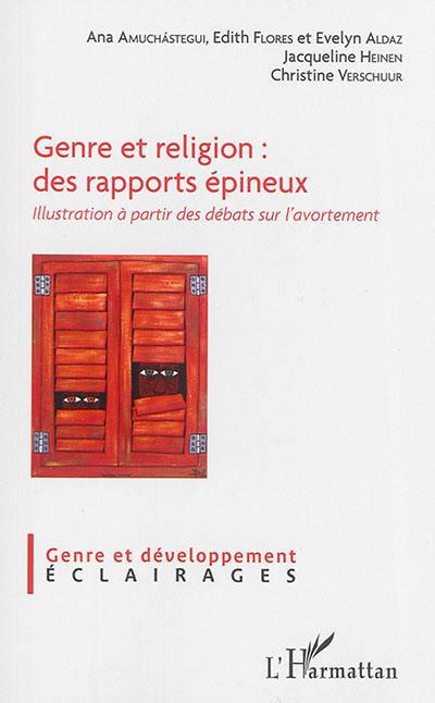 Genre et religion : des rapports épineux : illustration à partir des  débats sur l'avortement