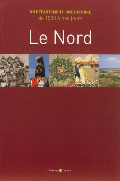 Le Nord : de 1500 à nos jours