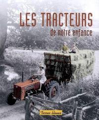 Les tracteurs de notre enfance