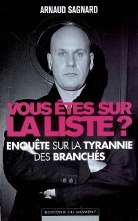 Vous êtes sur la liste ? : enquête sur la tyrannie des branchés