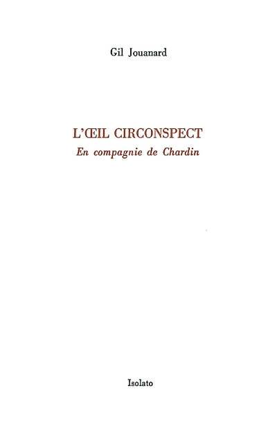 L'oeil circonspect : en compagnie de Chardin