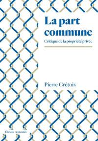 La part commune : critique de la propriété privée