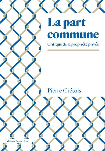 La part commune : critique de la propriété privée