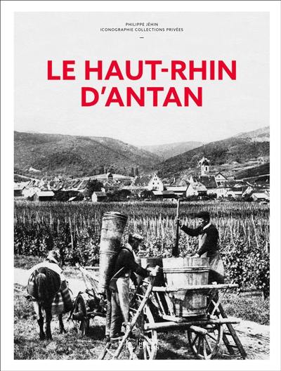 Le Haut-Rhin d'antan