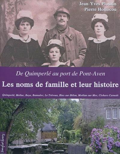 Les noms de famille et leur histoire. De Quimperlé au port de Pont-Aven : entre Isole-Laïta et Aven