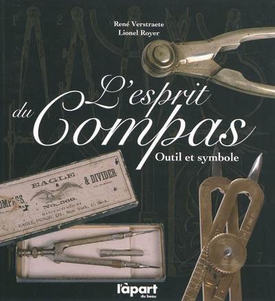 L'esprit du compas : outil et symbole